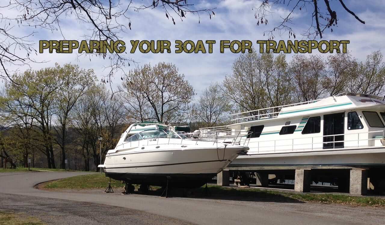 preparing your boat for transport - ITEMS YOU SHOULD REMOVE WHEN PREPARING YOUR BOAT FOR TRANSPORT - Items You Should Remove When Preparing Your Boat For Transport We will transport it, Items You Should Remove When Preparing Your Boat For Transport preparing your boat for transport