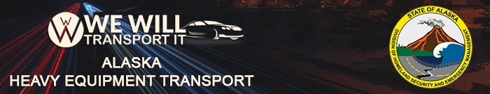Alaska Heavy Equipment Transport, We Will Transport It